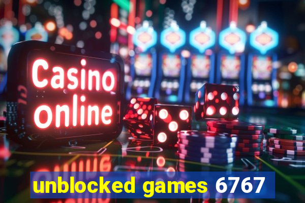 unblocked games 6767